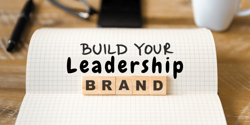 Letters stating build your leadership brand